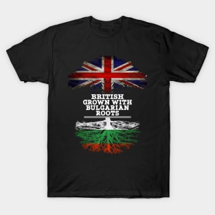British Grown With Bulgarian Roots - Gift for Bulgarian With Roots From Bulgaria T-Shirt